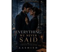 EVERYTHING WE NEVER SAID