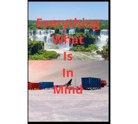 Everything What Is In My Mind: Positive Affirmation, Motivational Inspirational Notebook