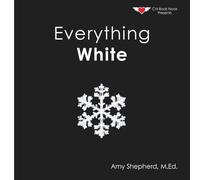 Everything White: A joyful real-image concept book designed for every learner: 8