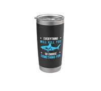 Everything Will Kill You So Choose Something Fun Scuba Dive Bicchiere termico in acciaio inox doppia parete
