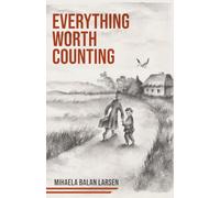 Everything Worth Counting: A Mother and Son's Journey Beyond the Iron Curtain