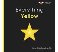 Everything Yellow: A joyful concept book of color designed for every learner: 2