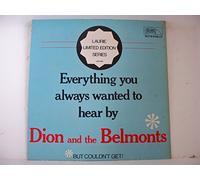Everything You Always Wanted To Hear By Dion And the Belmonts But Couldn't Get