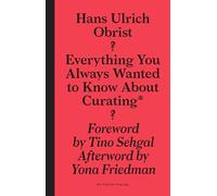 Everything You Always Wanted to Know about Curating: But Were Afraid to Ask