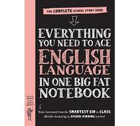 Everything You Need to Ace English Language in One Big Fat Notebook: The Complete School Study Guide: 1 (Big Fat Notebooks)