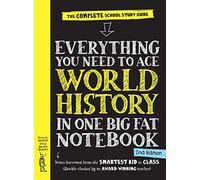 Everything You Need to Ace World History in One Big Fat Notebook, 2nd Edition (UK Edition): The Complete School Study Guide