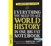 Everything You Need to Ace World History in One Big Fat Notebook, 2nd Edition:
