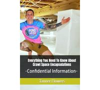 Everything You Need To Know About Crawl Space Encapsulations