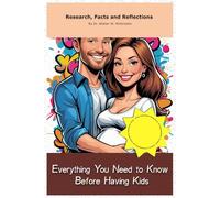 Everything You Need to Know Before Having Kids: Funny gift - book with empty lined pages | 6" x 9" (15.24 x 22.86 cm) Part of Collection named "The Ultimate Collection of