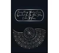 Everything You’ve Ever Wanted Is on the Other Side of Fear: A Courage-Building Journal for Overcoming Fear, Chasing Your Dreams, and Unlocking Your ... | 122 Pages to Empower Your Journey of Growth