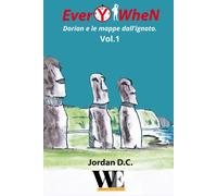 EverYwhen. Dorian e le mappe dall'ignoto. Vol. 1 - [WritersEditor]