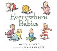 Everywhere Babies by Marla Frazee (15-Jun-2007) Board book