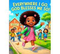 Everywhere I Go, God Blesses Me So!