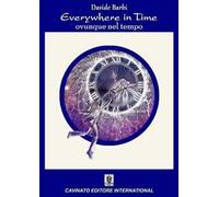 Everywhere in time. Ovunque nel tempo