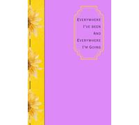 Everywhere I've Been and Everywhere I'm Going