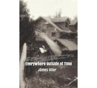Everywhere Outside of Time