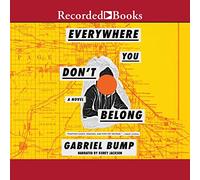 Everywhere You Don't Belong