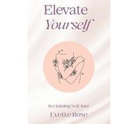 Evette Rose Elevate Yourself (Tascabile)
