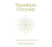 Evette Rose Transform Everday (Tascabile)