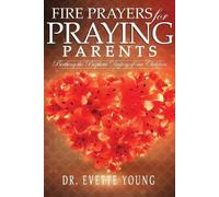 Evette Young Fire Prayers for Praying Parents (Tascabile)