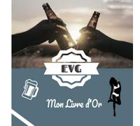 EVG Mon Livre d'Or: Livre d'or | Enterrement de vie de garçon, EVG | 8,5" x 8,5" Format carré, 21,5cm x 21,5cm | 100 pages | Souvenirs | Message | ... cadeau | Livre à personnaliser | Original