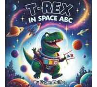 Evgen Multia T-Rex in Space ABC (Tascabile)