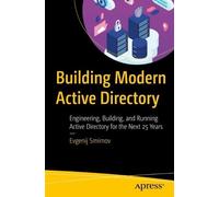 Evgenij Smirnov Building Modern Active Directory (Tascabile)
