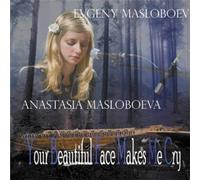 Evgeny Masloboev / Anastasia Masloboeva - Your Beautiful Face Makes Me Cry