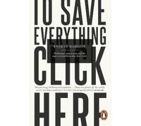 Evgeny Morozov To Save Everything, Click Here (Tascabile)