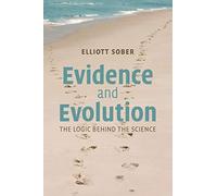 Evidence and Evolution: The Logic Behind The Science