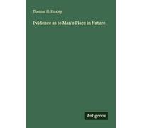 Evidence as to Man's Place in Nature