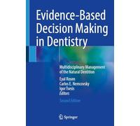Evidence-Based Decision Making in Dentistry: Multidisciplinary Management of the Natural Dentition