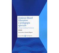 Evidence-based education e pedagogia speciale. Principi e modelli per l'inclusione