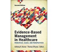 Evidence-Based Management in Healthcare: Principles, Cases, and Perspectives