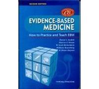 Evidence-Based Medicine: How to Practice and Teach Ebm