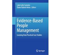 Evidence-Based People Management: Learning from Practical Case Studies