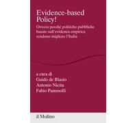 Evidence-based Policy! Ovvero perché politiche pubbliche basate sull'evidenza empirica rendono migliore l'Italia