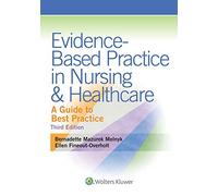 Evidence-Based Practice in Nursing & Healthcare: A Guide to Best Practice by Melnyk (24-Sep-2014) Paperback