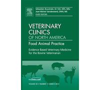 Evidence-Based Veterinary Medicine for the Bovine Veterinarian: Volume 28-1