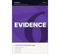 Evidence for the NextGen Bar Exam: 2026-2027 Study Guide with Plain-English Outlines, 330 Practice Questions & 451 Flashcards