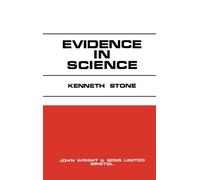 Evidence in Science: A Simple Account of the Principles of Science for Students of Medicine and Biology