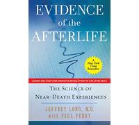 Jeffrey Long Paul Perry Evidence of the Afterlife (Tascabile)