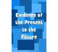Evidence of the Present to the Future: Ruled Journal, 6" x 9", 120 pages - Be it your present day events or anything else, write them down to use them in the future