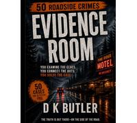 Evidence Room: 50 Roadside Crimes You Can Solve from the File