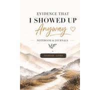 Evidence That I Showed Up Anyway: 110 Blank Pages | 6x9Inches | Funny Notebook Gift Ideas, Sarcastic Saying Work Gag Gift for, Girls, Office Employees, Boss, Coworkers, Colleagues, Best Friend