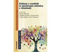 Evidenze e creatività in psicoterapia sistemica e relazionale