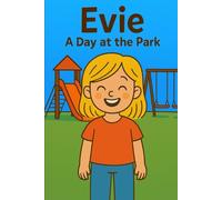 Evie A Day At The Park: A sunny day, a playful breeze, and adventure behind every tree.: 2