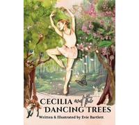 Evie Bartlett Cecilia and the Dancing Trees (Copertina rigida)