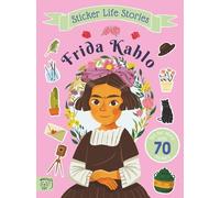 Evie Daye Frida Kahlo (Tascabile) Sticker Life Stories