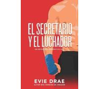 Evie Drae El secretario y el luchador (Tascabile) Érase una Vez en las Vegas